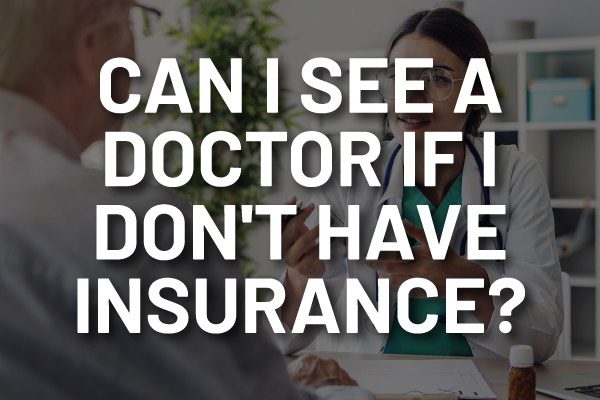 image of a doctor with a patient and text reading can I see a doctor if I don